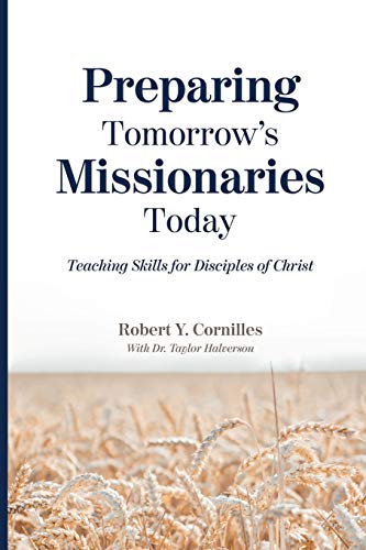 Preparing Tomorrow's Missionaries Today: Teaching Skills for Disciples of Christ