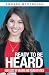 Ready to be Heard: How I Lost My Hearing and Found My Voice