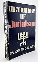 Dictionary of Judaism: The Tenets, Rites, Customs, and Concepts of Judaism 080650787X Book Cover