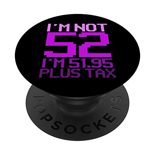 Regalo de cumpleaños número 52, no 52 años PopSockets PopGrip Intercambiable