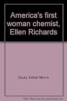 America's first woman chemist, Ellen Richards B0007DYQ6Y Book Cover