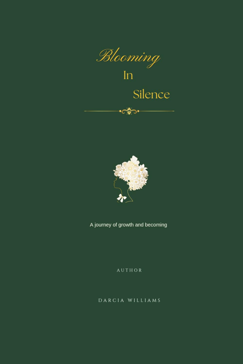 Blooming in Silence: A journey of growth and becoming
