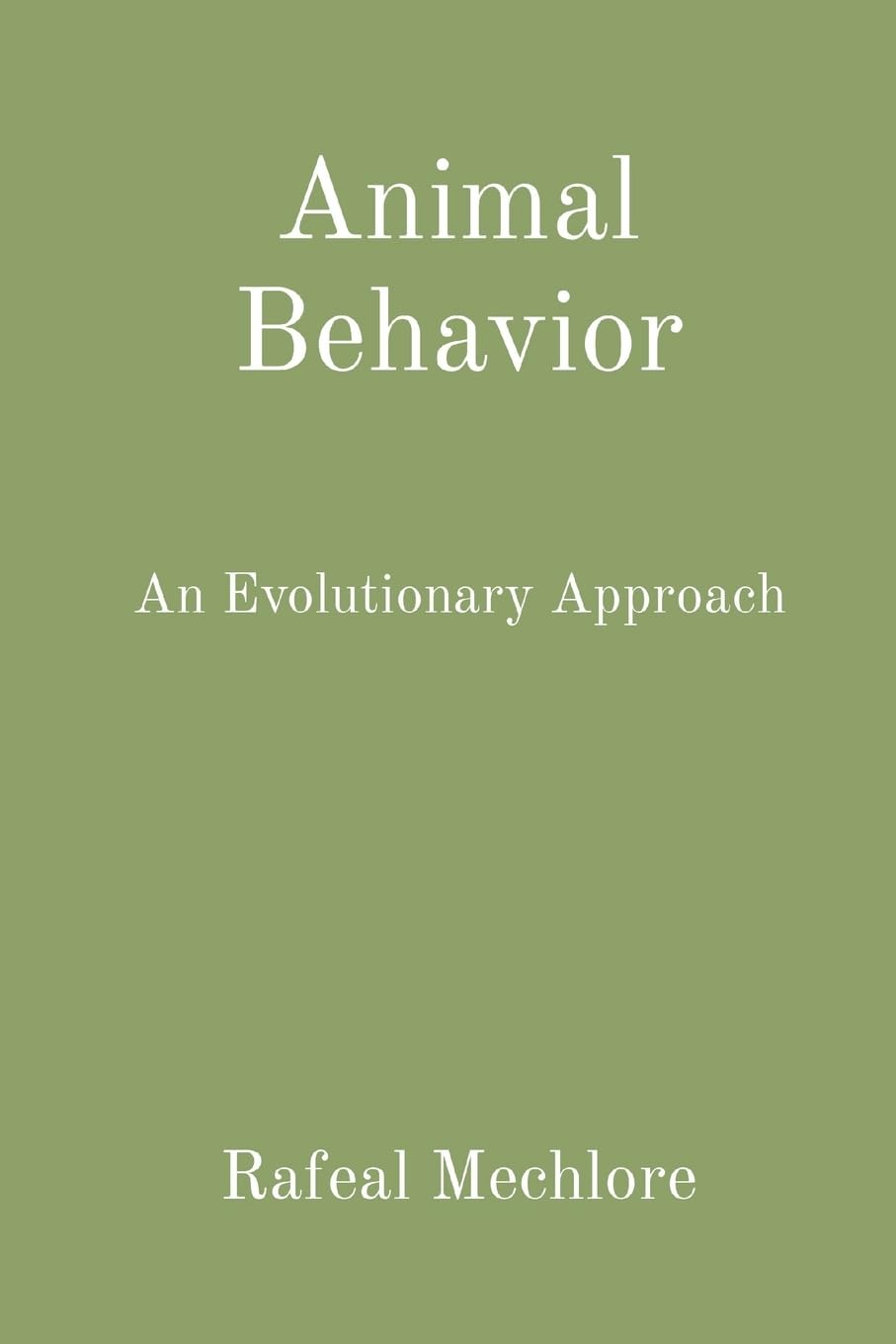 Animal Behavior: An Evolutionary Approach