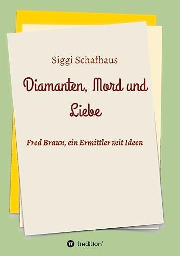 Diamanten, Mord und Liebe (German Edition)
