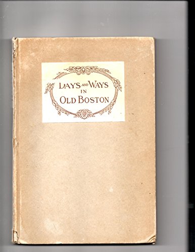 Days and Ways in Old Boston B00LMD8V28 Book Cover