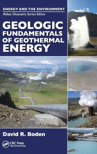 Geologic Fundamentals of Geothermal Energy (Energy and the Environment)