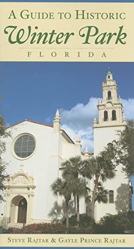 A Guide to Historic Winter Park,...