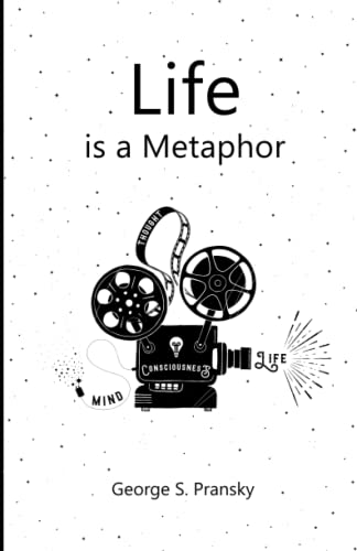 Life is a Metaphor: Metaphors