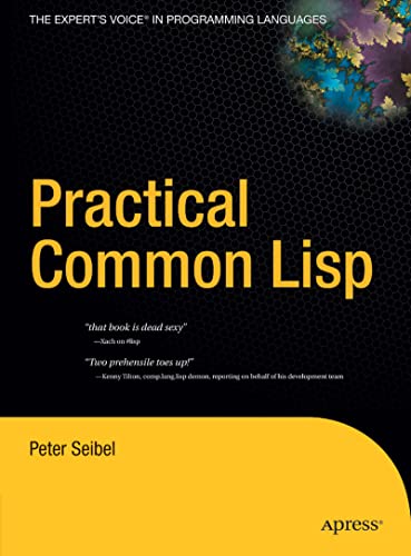 Peter SeibelPractical Common Lisp (Books for Professionals by Professionals)