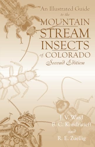 An Illustrated Guide to the Mountain Streams Insects of Colorado, Second Edition