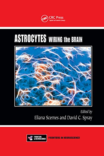 Astrocytes: Wiring the Brain (Frontiers in Neuroscience)