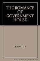 THE ROMANCE OF GOVERNMENT HOUSE B003ZX1SFU Book Cover
