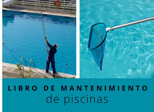 LIBRO DE MANTENIMIENTO DE PISCINAS: Registro semanalmente el mantenimiento piscina│120 semanas de control│121 páginas – Tamaño 20,96 x 15,24 cm (8,25 x 6 pulgadas)