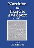 Nutrition in Exercise and Sport, Third Edition (Nutrition in Exercise & Sport)