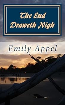 Paperback The End Draweth Nigh: A Drama of the Ages Book
