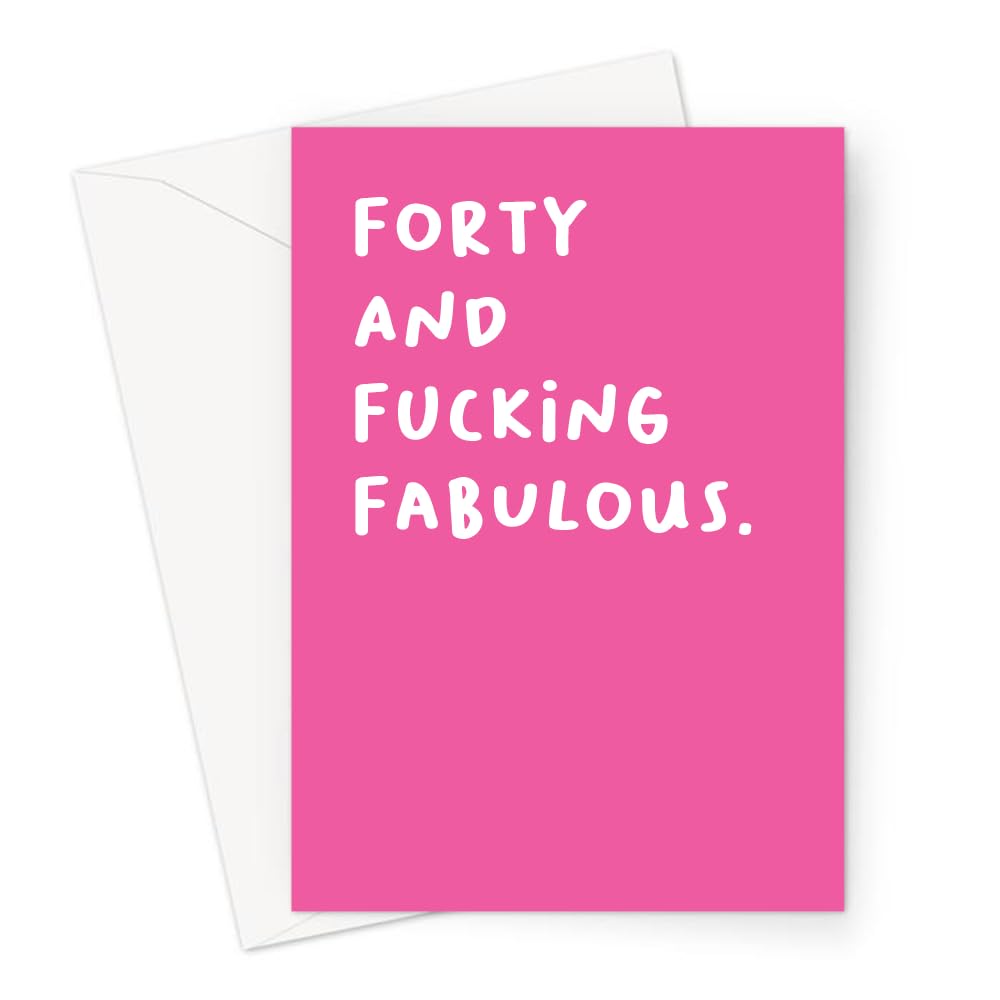 Forty and Fucking Fabulous. Greeting Card | Pink Fortieth Birthday Card, Profanity Birthday Card, LGBT Birthday Card for Forty Year Old