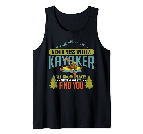 Never Mess With A Kayaker Funny Tank Top