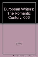European Writers (Volumes 5-7): The Romantic Century 0684188708 Book Cover