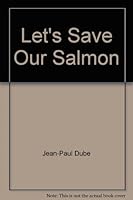 Let's save our salmon B0007AGIFE Book Cover