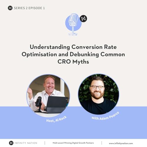 Understanding Conversion Rate Optimisation and Debunking Common CRO Myths | Adam Pearce