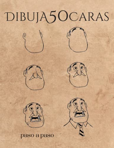 DIBUJA 50 CARAS PASO A PASO: Cuaderno de práctica para amantes