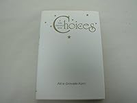Choices...a tale beyond time 0965452204 Book Cover