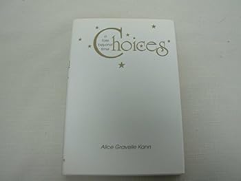 Hardcover Choices...a tale beyond time Book