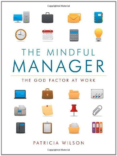 The Mindful Manager: The God Factor at Work