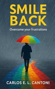 Paperback Smile back: Overcome your frustrations Book
