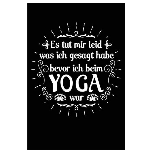 Tut Mir Leid Für VOR Dem Yoga: Notizbuch Für Yogi Yoga Kleidung Oberteil Top Outfit