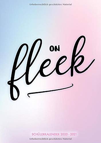 Schülerkalender 2020 2021 A5: Schulplaner 2020/2021 von August 2020 bis Juli 2021, Motiv Pastel, On Fleek Style (German Edition)