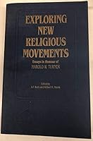 Exploring New Religious Movements: Essays in Honour of Harold W Turner 1877736082 Book Cover
