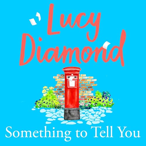 Listen to Something to Tell You by Lucy Diamond episode artwork