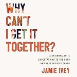 Cover of Why Can't I Get It Together?