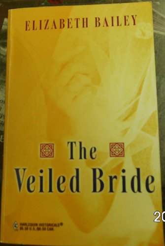 The Veiled Bride (Harlequin Historicals) 0373304617 Book Cover