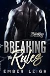 Breaking the Rules: a forbidden MMA romance (The Breaking Series Book 2)