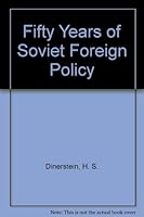 Fifty years of Soviet foreign policy, (Studies in international affairs, no. 6) B0006BVBNS Book Cover
