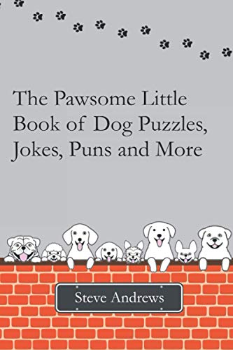 The Pawsome Little Book of Dog Puzzles, Jokes, Puns and More: The complete Dog-themed Crossword and...