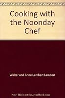 Cooking with the Noonday Chef B000MOPIGK Book Cover