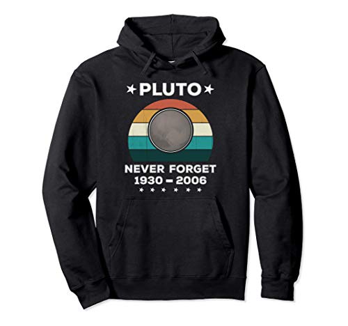 Never Forget Pluto Retro / Vintage Funny Science Planet Joke Sudadera con Capucha