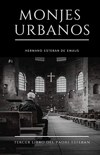 Imagen de MONJES URBANOS: Tercer Libro del Padre Esteban: 4