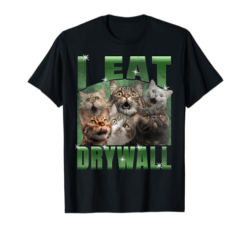 I Eat Drywall | Funny Cat Meme | DIY Maglietta