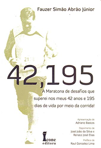 42, 195. a maratona de desafios que superei nos meus 42 anos e 195 dias de vida por meio da corrida!
