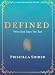 Defined - Teen Girls' Bible Study Book: Who God Says You Are (Bible Study for Teen Girls and Young Women)