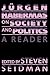 Jurgen Habermas on Society and Politics: A Reader