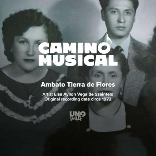 Ambato Tierra de Flores 🎶 Camino Musical