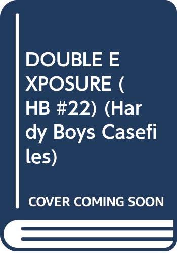 Double Exposure (Hardy Boys Casefiles, Case 22)