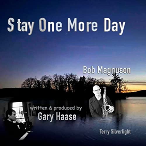 Stay One More Day de Bob Magnuson & Gary Haase sur Amazon Music Unlimited