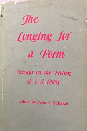 Cover of The Longing for a Form: Essays on the Fiction of C. S. Lewis