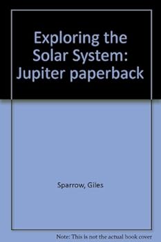 Paperback Exploring the Solar System: Jupiter (Exploring the Solar System) Book
